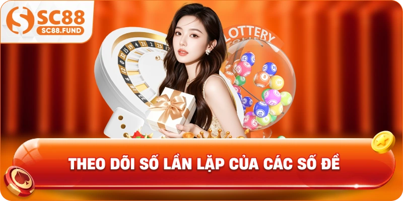 Theo dõi số lần lặp của các số đề